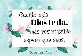 Todo lo que tienes, es un encargo de Dios