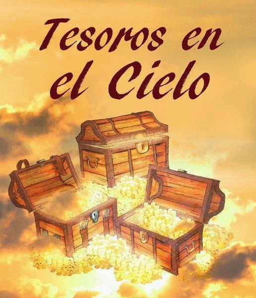 Haz tesoros en el cielo